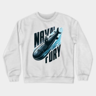 Submarine, Naval Fury Crewneck Sweatshirt